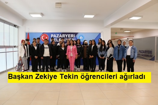 Başkan Zekiye Tekin öğrencileri ağırladı