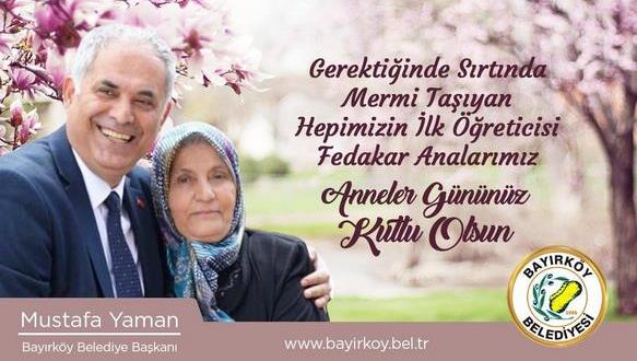 Bayırköy Belediye Başkanı Mustafa Yaman’ın Anneler Günü Mesajı