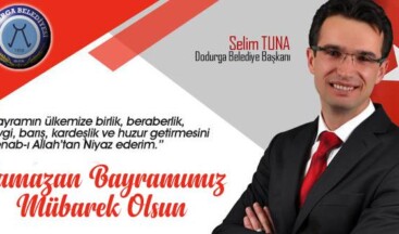 Dodurga Belediye Başkanı Selim Tuna  Ramazan Bayramı dolayısıyla bir mesaj yayınladı