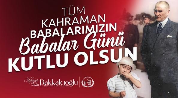 Bozüyük Belediye Başkanı Bakkalcıoğlu’nun Babalar günü mesajı