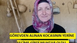 Görevden alınan kocasının yerine seçime giren kadın Muhtar oldu