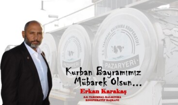 Pazaryeri S.S. Tarımsal Kalkınma Kooperatifi Başkanı Erkan Karakaş’ın Kurban Bayramı Mesajı