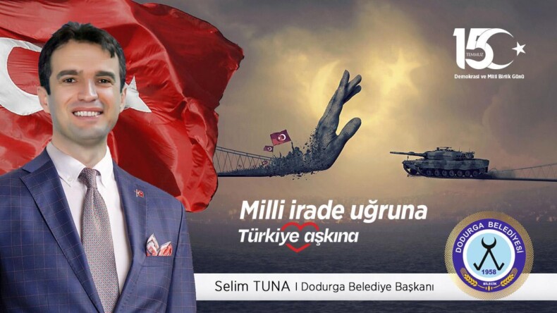 Dodurga Belediye Başkanı Selim Tuna’nın 15 Temmuz Mesajı