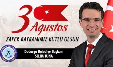 Dodurga Belediye Başkanı Selim Tuna’nın 30 Ağustos Zafer Bayramı Mesajı