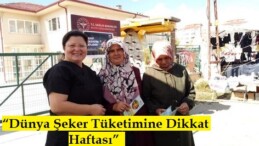 “Dünya Şeker Tüketimine Dikkat Haftası”