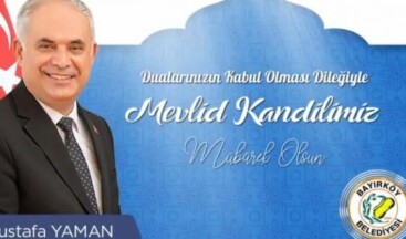 Bayırköy Belediye Başkanı Mustafa Yaman’ın Mevlid Kandili Mesajı