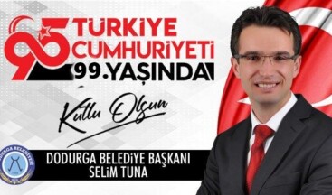 Dodurga Belediye Başkanı Selim Tuna’nın Cumhuriyet Bayramı Mesajı