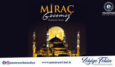 BELEDİYE BAŞKANI TEKİN’İN MİRAÇ KANDİL MESAJI