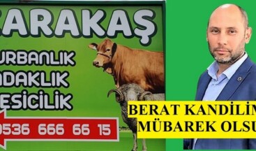 Tarımsal Kalkınma Kooperatifi ve Süt Birliği Başkanı Erkan Karakaş, Berat Kandili Mesajı