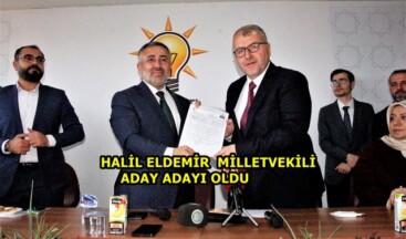 Halil Eldemir Ak Parti Milletvekili Aday Adayı Oldu