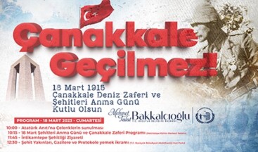-BAŞKAN BAKKALCIOĞLU’NUN 18 MART ÇANAKKALE DENİZ ZAFERİ MESAJI