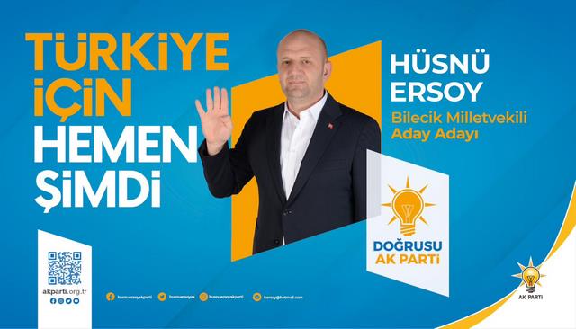 HÜSNÜ ERSOY AK PARTİ BİLECİK MİLLETVEKİLİ ADAY ADAYI OLDU