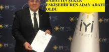BAHATTİN ŞEKER ESKİŞEHİR’DEN ADAY ADAYI OLDU