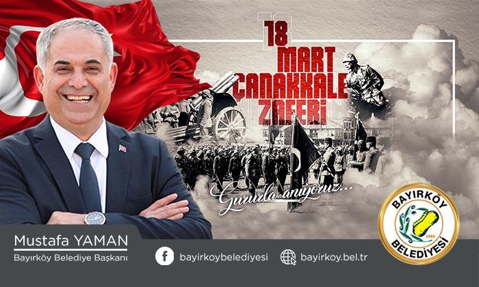 Bayırköy Belediye Başkanı Mustafa Yaman’ın 18 Mart Çanakkale Zaferi Mesajı