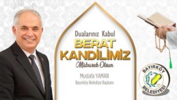 Bayırköy Belde Belediye Başkanı Mustafa Yaman’ın Berat Kandili mesajı