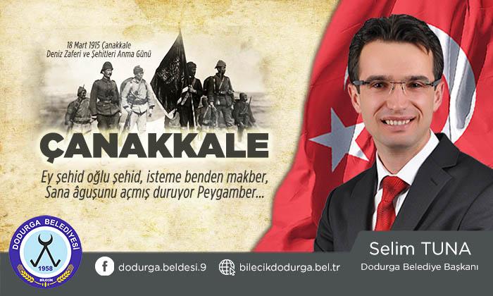 Dodurga Belediye Başkanı Selim Tuna’nın 18 Mart Çanakkale Zaferi Mesajı