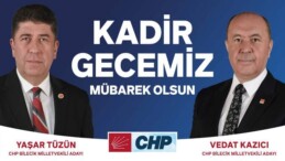 CHP Bilecik Milletvekili Tüzün’ün Kadir Gecesi Mesajı