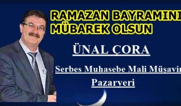 Ünal Çora’nın Ramazan Bayram Mesajı