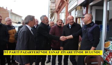 İYİ PARTİ MİLLETVEKİLİ ADAYI AYDOĞDU PAZARYERİ’NDE ESNAF ZİYARTİNDE BULUNDU