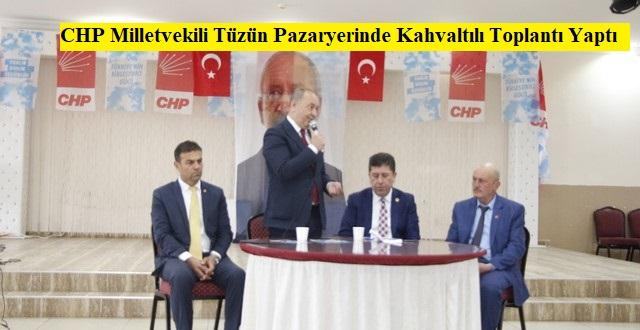 CHP Milletvekili Tüzün Pazaryerinde Kahvaltılı Toplantı Yaptı