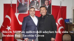 Bilecik MHP’de milletvekili adayları belli oldu