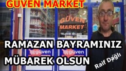 GÜVEN MARKET RAİF DAĞLI’NIN RAMAZAN BAYRAM MESAJI