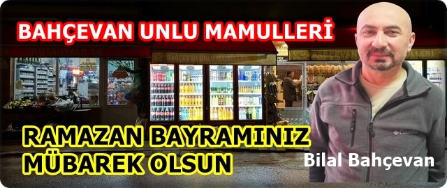 BAHÇEVAN UNLU MAMULLERİ BAYRAM MESAJI