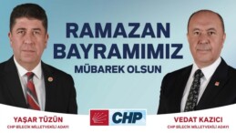 CHP BİLECİK MİLLETVEKİLİ YAŞAR TÜZÜN’ÜN RAMAZAN BAYRAMI MESAJI