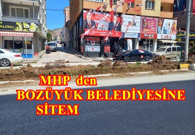 BOZÜYÜK MHP’ DEN BOZÜYÜK BELEDİYESİNE SİTEM