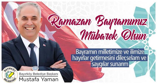 Bayırköy Belediye Başkanı Yaman’ın Bayram Mesajı