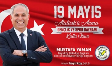 Bayırköy Belediye Başkanı Yaman’ın 19 Mayıs Mesajı