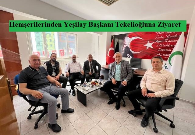 Hemşerilerinden Yeşilay Başkanı Tekelioğlu’na Ziyaret