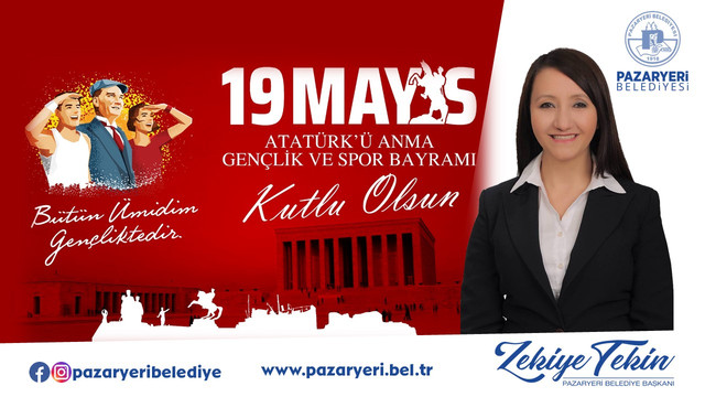 Pazaryeri Belediye Başkanı Tekin’in 19 Mayıs Kutlama Mesajı ..