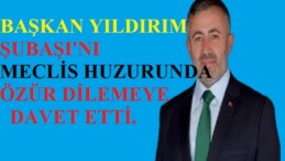 AK PARTİ BİLECİK İL BAŞKANI YILDIRIM,SUBAŞINI ÖZÜR DİLEMEYE ÇAĞIRDI