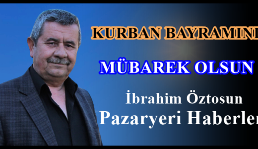 KURBAN BAYRAMINIZ MÜBAREK OLSUN(Pazaryeri Haberleri)
