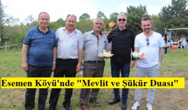 Esemen Köyü’nde “Mevlit ve Şükür Duası” Yapıldı