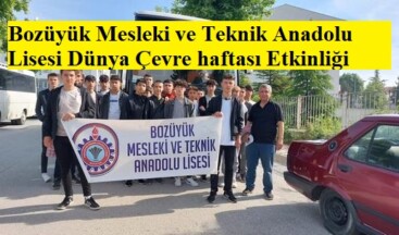 Bozüyük Mesleki ve Teknik Anadolu Lisesi Dünya Çevre haftası Etkinliği