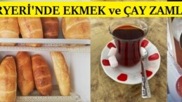 PAZARYERİ’NDE EKMEK ve ÇAY ZAMLANDI