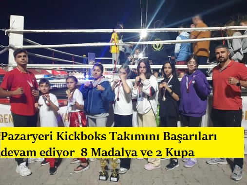 Pazaryeri Kickboks Takımını Başarıları devam ediyor  8 Madalya ve 2 Kupa 