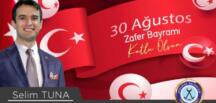 Başkanı Selim Tuna’nın 30 Ağustos Zafer Bayramı Mesajı
