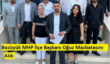 Bozüyük MHP İlçe Başkanı Oğuz Mazbatasını Aldı
