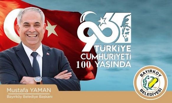 Bayırköy Belediye Başkanı Mustafa Yaman’ın 29 Ekim Mesajı