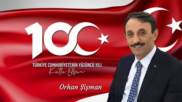 Orhan Şişman’ın 29 Ekim Cumhuriyet Bayramı Mesajı