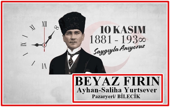 BEYAZ FIRIN’IN 10 KASIM MESAJI