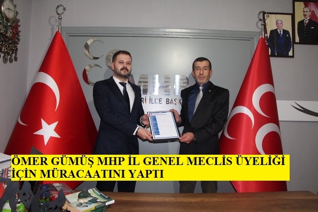ÖMER GÜMÜŞ PAZARYERİ MHP İL GENEL MECLİS ÜYELİĞİ ADAY ADAYI  BAŞVURUSUNU YAPTI