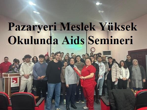 Pazaryeri Meslek Yüksek Okulunda Aids Semineri