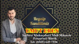 MALİ MÜŞAVİR UMUT EREN’İN REGAİP KANDİLİ MESAJI