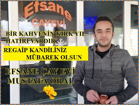 Pazaryeri Efsane Çay Evi Mustafa Oral’ın Regaip Kandil Mesajı