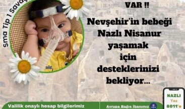 Nevşehirli SMA’lı Nazlı Nisanur yardım bekliyor
