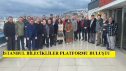 İSTANBUL BİLECİKLİLER PLATFORMU BULUŞTU